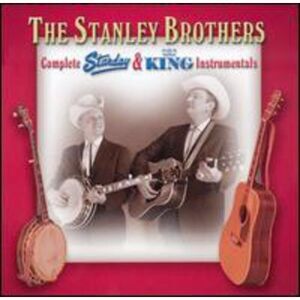 The Stanley Brothers - Complete Starday and King Instrumentals  CD